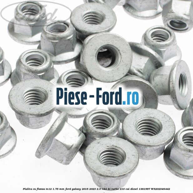 Piulita cu flansa M12 1.75 mm Ford Galaxy 2015-2023 2.0 TDCi BI-Turbo 210 cai diesel #E86CE870DA