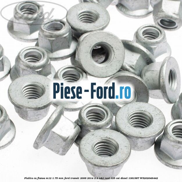 Piulita cu flansa M12 1.75 mm Ford Transit 2006-2014 2.2 TDCi RWD 125 cai diesel #393D122A0A