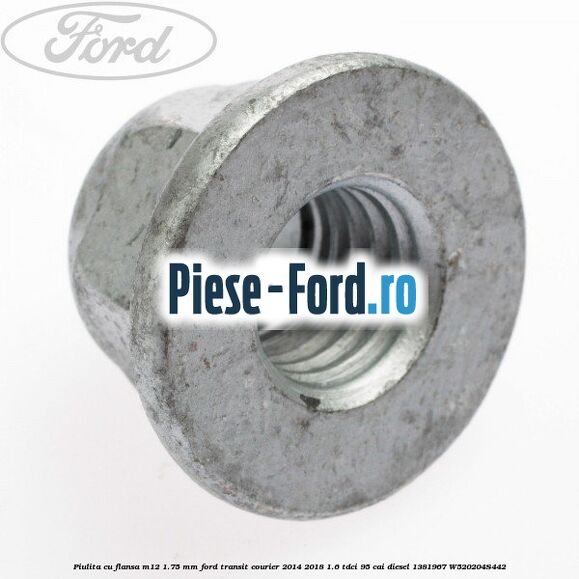 Piulita cu flansa M12 1.75 mm Ford Transit Courier 2014-2018 1.6 TDCi 95 cai diesel #BC58E4220E