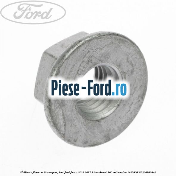 Piulita cu flansa M12 tampon, pivot Ford Fiesta 2013-2017 1.0 EcoBoost 100 cai benzina