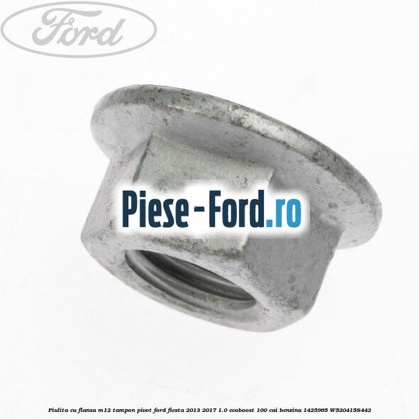 Piulita cu flansa M12 punte fata Ford Fiesta 2013-2017 1.0 EcoBoost 100 cai benzina
