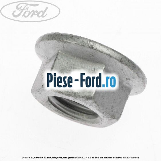 Piulita cu flansa M12 punte fata Ford Fiesta 2013-2017 1.6 ST 182 cai benzina