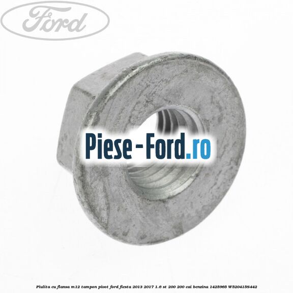 Piulita cu flansa M12 tampon, pivot Ford Fiesta 2013-2017 1.6 ST 200 200 cai benzina