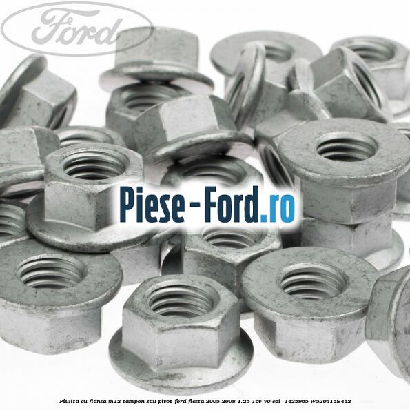 Piulita cu flansa M12 tampon sau pivot Ford Fiesta 2005-2008 1.25 16V 70 cai  #5CAAB5B8FE