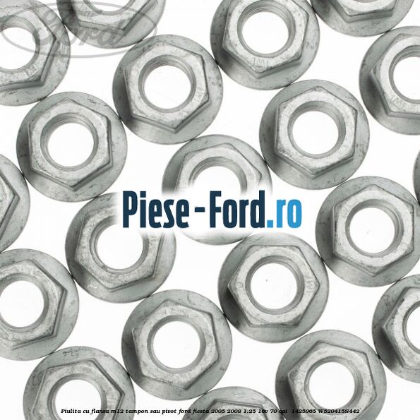 Piulita cu flansa M12 tampon sau pivot Ford Fiesta 2005-2008 1.25 16V 70 cai  #5CAAB5B8FE