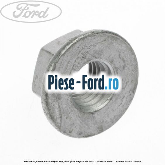 Piulita cu flansa M12 tampon sau pivot Ford Kuga 2008-2012 2.5 4x4 200 cai  #7C27E41E9C
