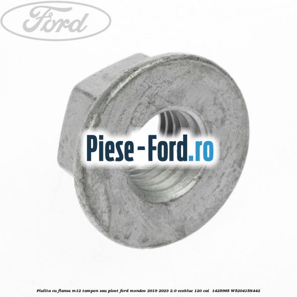 Piulita cu flansa M12 tampon sau pivot Ford Mondeo 2019-2023 2.0 EcoBlue 120 cai  #B6C66D359E