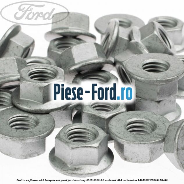 Piulita cu flansa M12 tampon sau pivot Ford Mustang 2015-2018 2.3 EcoBoost 314 cai #10AA2DAAB7 Piulita cu flansa M12 tampon sau pivot Ford Mustang 2015-2018 2.3 EcoBoost 314 cai benzina #10AA2DAAB7