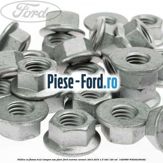 Piulita cu flansa M12 tampon sau pivot Ford Tourneo Connect 2013-2018 1.5 TDCi 120 cai  #A7CAA8D575
