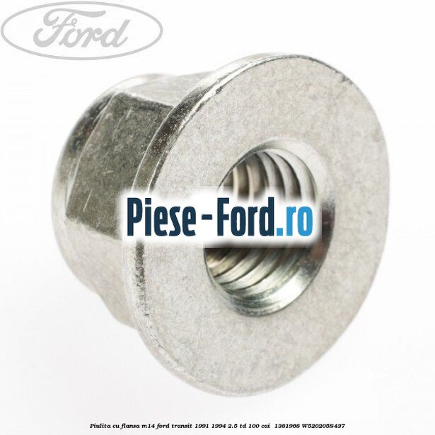 Piulita cu flansa M14 Ford Transit 1991-1994 2.5 TD 100 cai  #799C7606FB