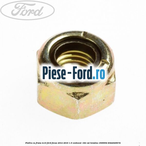 Piulita cu flansa M14 Ford Focus 2014-2018 1.5 EcoBoost 182 cai benzina