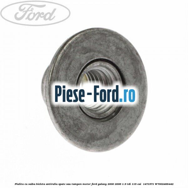 Piulita cu saiba bieleta antiruliu spate sau tampon motor Ford Galaxy 2000-2006 1.9 TDI 115 cai  #6565618065