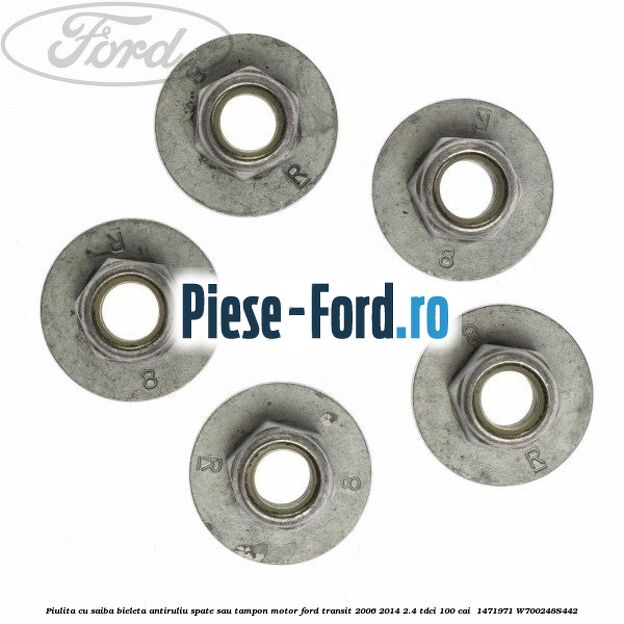 Piulita cu saiba bieleta antiruliu spate sau tampon motor Ford Transit 2006-2014 2.4 TDCi 100 cai  #27D61FA6B4
