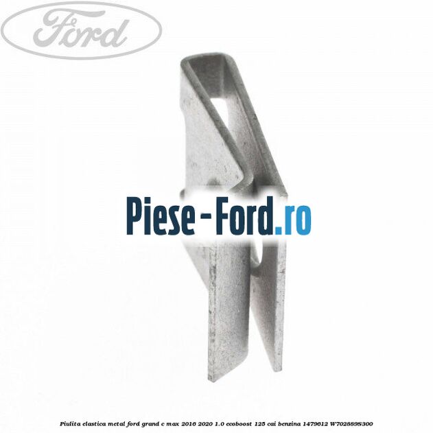 Piulita elastica metal Ford Grand C-Max 2016-2020 1.0 EcoBoost 125 cai #75C01BD0B8 Piulita elastica metal Ford Grand C-Max 2016-2020 1.0 EcoBoost 125 cai benzina #75C01BD0B8