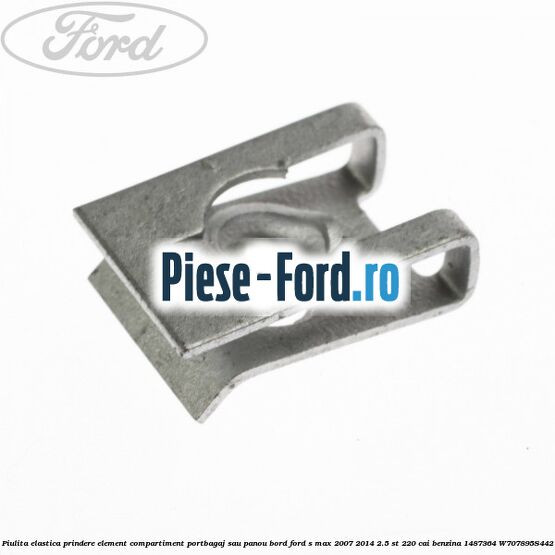 Piulita elastica prindere element compartiment portbagaj sau panou bord Ford S-Max 2007-2014 2.5 ST 220 cai benzina