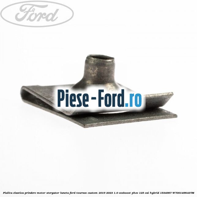 Piulita elastica prindere motor stergator luneta Ford Tourneo Custom 2019-2023 1.0 EcoBoost PHEV 125 cai Hybrid #4B09840405