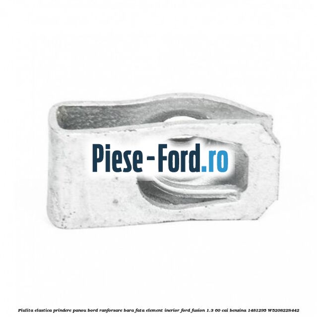 Piulita elastica prindere panou bord Ford Fusion 1.3 60 cai benzina