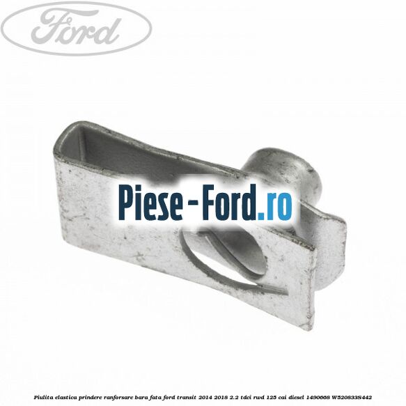 Piulita elastica prindere ranforsare bara fata Ford Transit 2014-2018 2.2 TDCi RWD 125 cai diesel