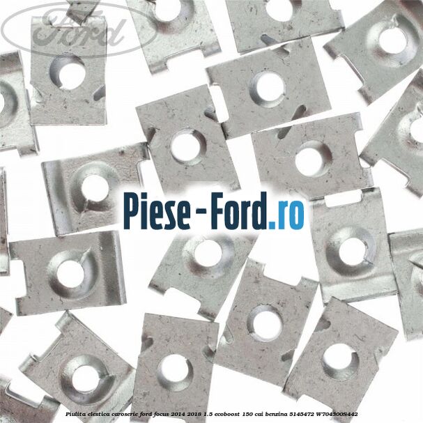 Piulita elestica caroserie Ford Focus 2014-2018 1.5 EcoBoost 150 cai benzina #E3387EAD6A