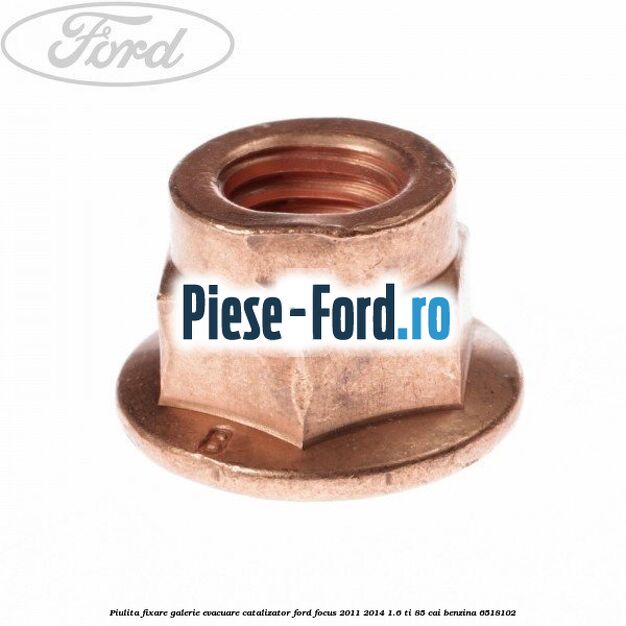 Piulita fixare galerie evacuare, catalizator Ford Focus 2011-2014 1.6 Ti 85 cai