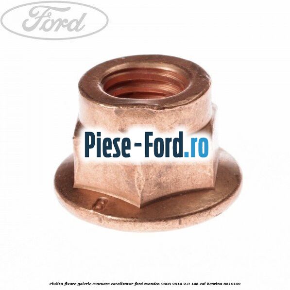 Piulita fixare galerie evacuare, catalizator Ford Mondeo 2008-2014 2.0 145 cai #18DE146992