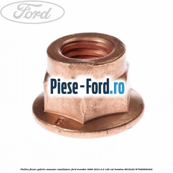 Piulita fixare galerie evacuare, catalizator Ford Mondeo 2008-2014 2.0 145 cai benzina #18DE146992