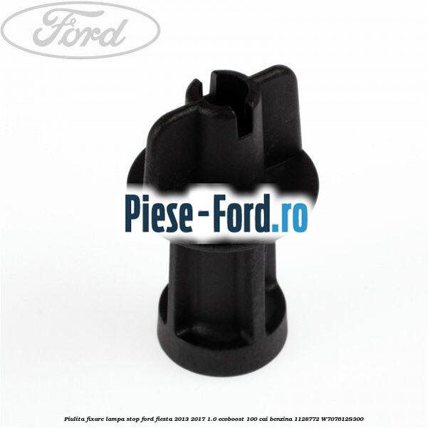 Piulita fixare lampa stop Ford Fiesta 2013-2017 1.0 EcoBoost 100 cai benzina