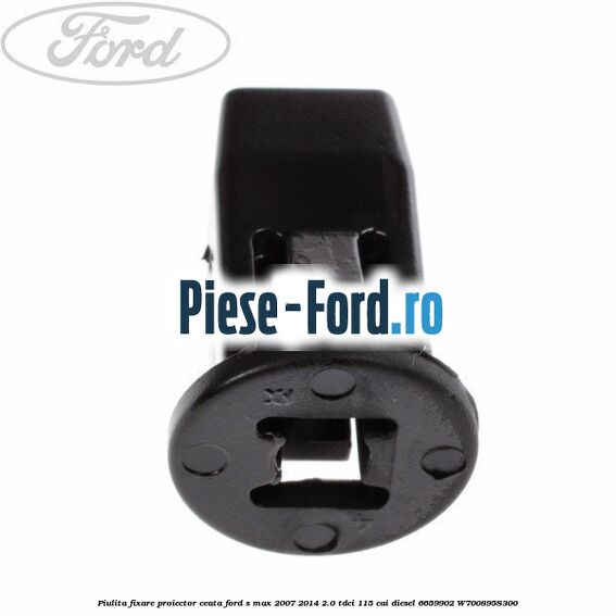 Piulita elastica prindere panou bord ranforsare bara fata element inerior Ford S-Max 2007-2014 2.0 TDCi 115 cai diesel