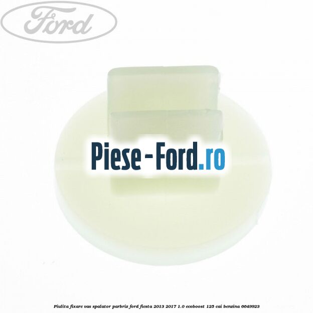 Piulita fixare vas spalator parbriz Ford Fiesta 2013-2017 1.0 EcoBoost 125 cai benzina