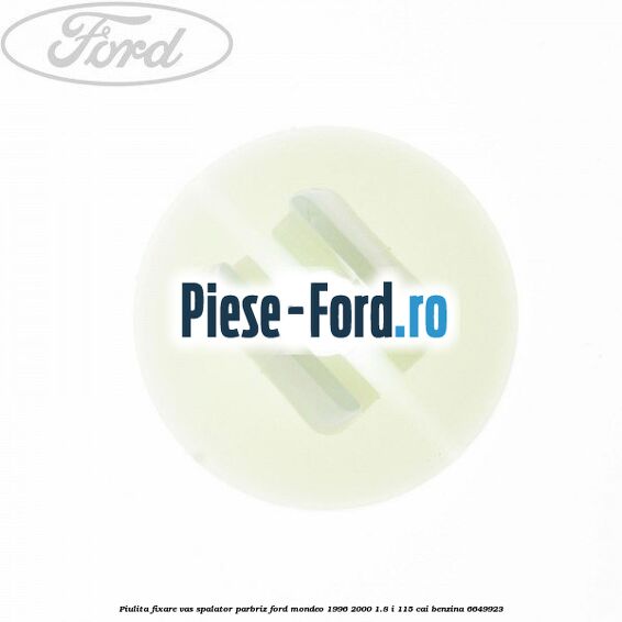 Capac vas spalator parbriz rotund Ford Mondeo 1996-2000 1.8 i 115 cai benzina