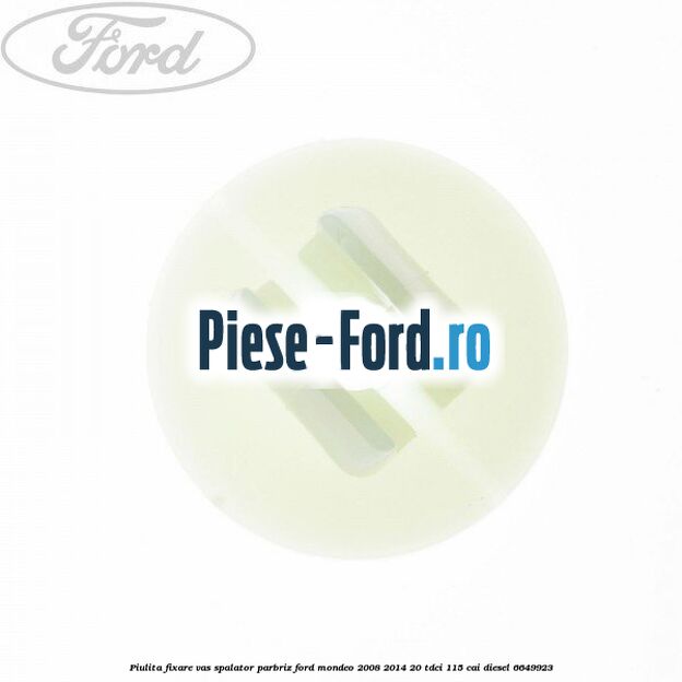 Piulita fixare vas spalator parbriz Ford Mondeo 2008-2014 2.0 TDCi 115 cai #6645C93CFE