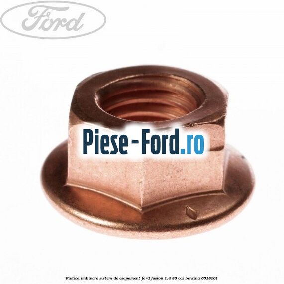 Piulita imbinare sistem de esapament Ford Fusion 1.4 80 cai