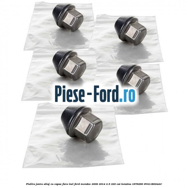 Piulita janta aliaj cu capac fara inel Ford Mondeo 2008-2014 2.5 220 cai benzina #9D11F8D06C