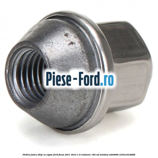 Piulita janta aliaj cu capac Ford Focus 2011-2014 1.6 EcoBoost 150 cai #73765C4B5E Piulita janta aliaj cu capac Ford Focus 2011-2014 1.6 EcoBoost 150 cai benzina #73765C4B5E
