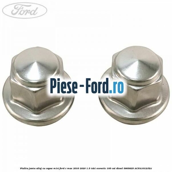 Piulita janta aliaj cu capac M14 Ford C-Max 2016-2020 1.5 TDCi ECOnetic 105 cai #59F1862CAB Piulita janta aliaj cu capac M14 Ford C-Max 2016-2020 1.5 TDCi ECOnetic 105 cai diesel #59F1862CAB