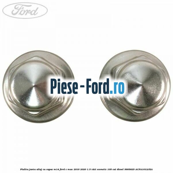 Piulita janta aliaj cu capac M14 Ford C-Max 2016-2020 1.5 TDCi ECOnetic 105 cai #59F1862CAB Piulita janta aliaj cu capac M14 Ford C-Max 2016-2020 1.5 TDCi ECOnetic 105 cai diesel #59F1862CAB