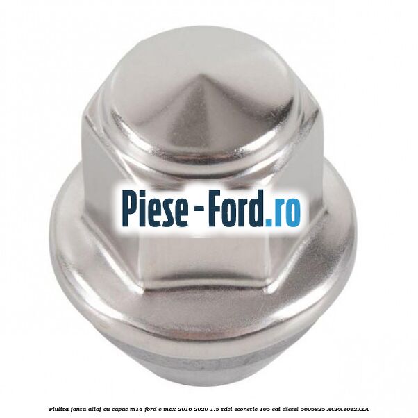Piulita janta aliaj cu capac M14 Ford C-Max 2016-2020 1.5 TDCi ECOnetic 105 cai #59F1862CAB Piulita janta aliaj cu capac M14 Ford C-Max 2016-2020 1.5 TDCi ECOnetic 105 cai diesel #59F1862CAB