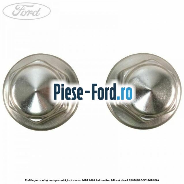 Piulita janta aliaj cu capac M14 Ford S-Max 2015-2023 2.0 EcoBlue 150 cai diesel #B727C5BBBD