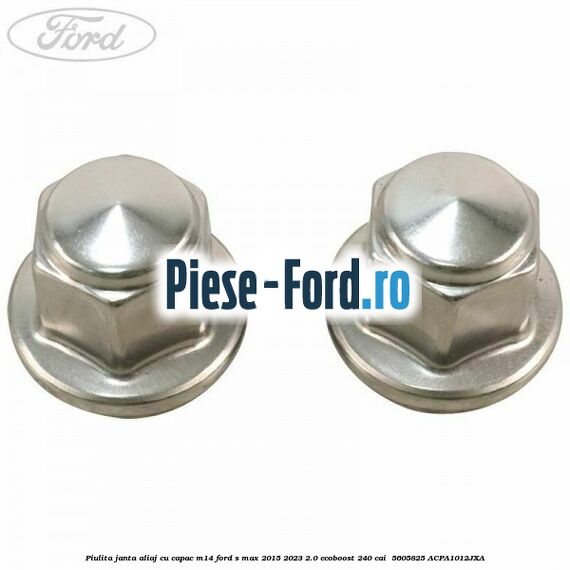 Piulita janta aliaj cu capac M14 Ford S-Max 2015-2023 2.0 EcoBoost 240 cai  #095F7BE419