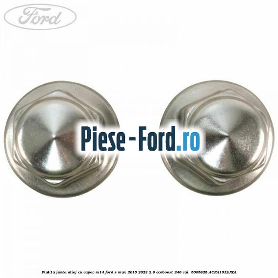 Piulita janta aliaj cu capac M14 Ford S-Max 2015-2023 2.0 EcoBoost 240 cai  #095F7BE419
