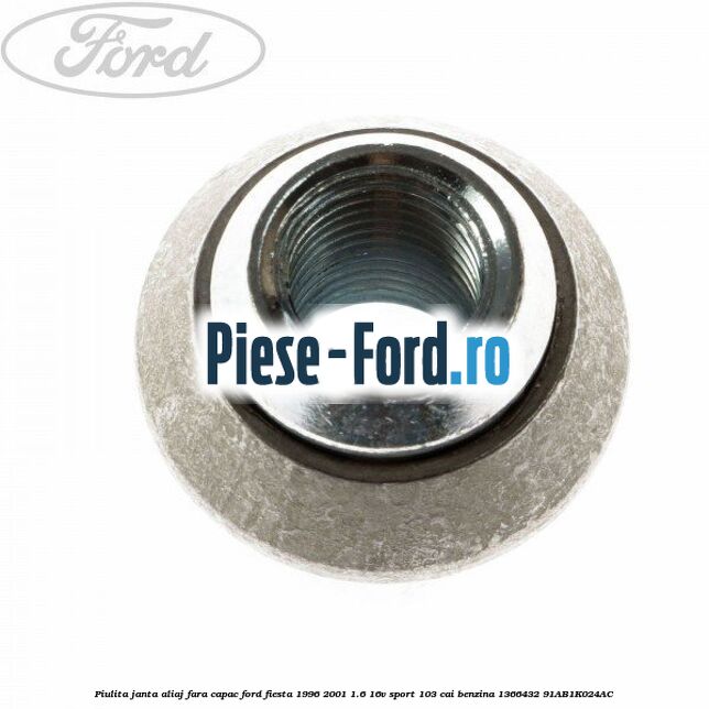 Piulita janta aliaj fara capac Ford Fiesta 1996-2001 1.6 16V Sport 103 cai benzina #54B3693539
