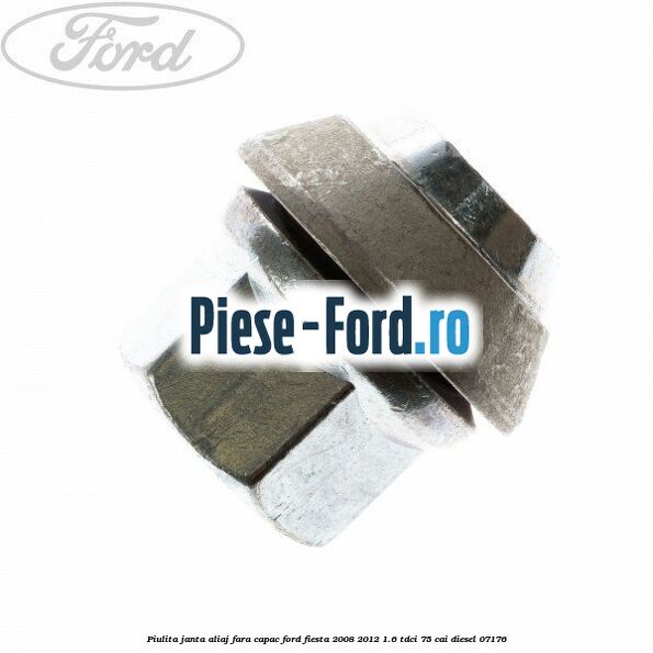 Piulita janta aliaj cu capac, fara inel Ford Fiesta 2008-2012 1.6 TDCi 75 cai diesel