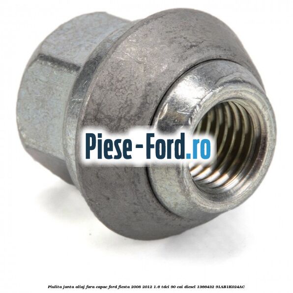 Piulita janta aliaj fara capac Ford Fiesta 2008-2012 1.6 TDCi 90 cai diesel #18D7CA8EA0