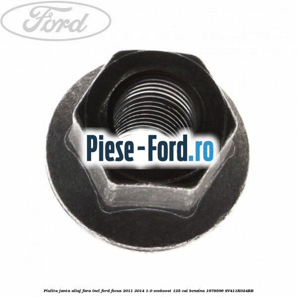 Piulita janta aliaj fara inel Ford Focus 2011-2014 1.0 EcoBoost 125 cai benzina #200451EE25