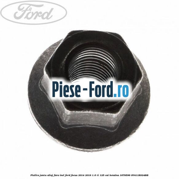 Piulita janta aliaj fara inel Ford Focus 2014-2018 1.6 Ti 125 cai benzina #B929A0AA57