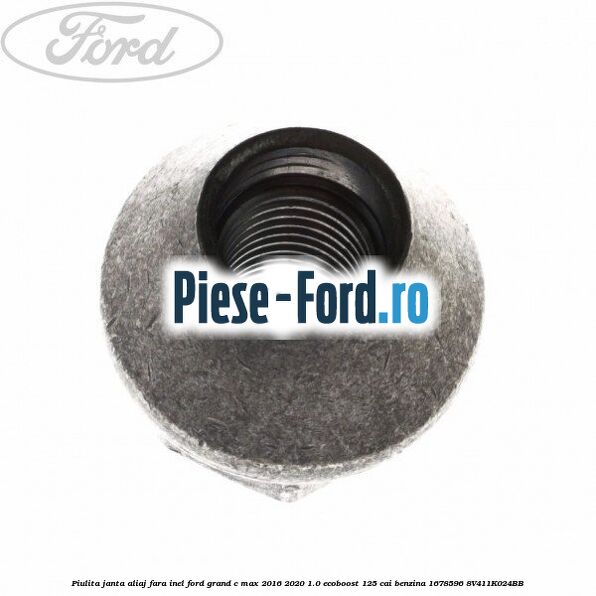Piulita janta aliaj fara inel Ford Grand C-Max 2016-2020 1.0 EcoBoost 125 cai benzina #502E84C931