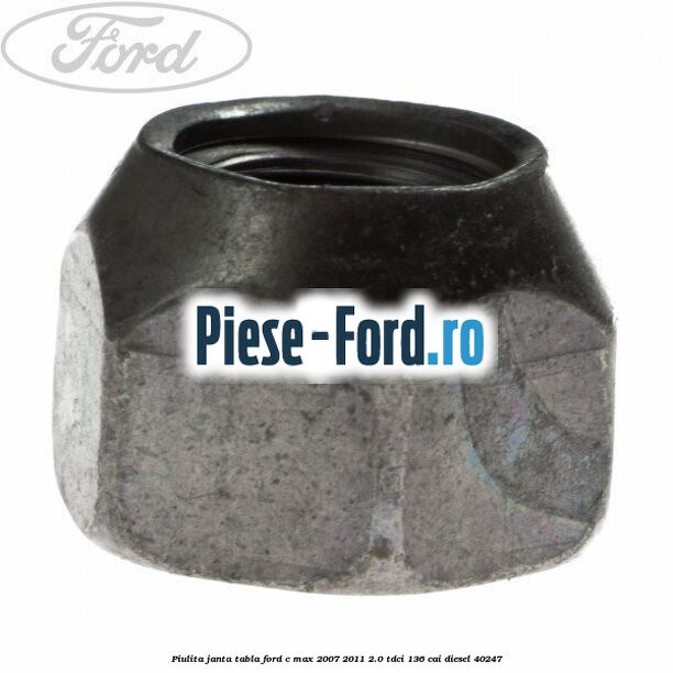 Piulita janta aliaj fara inel Ford C-Max 2007-2011 2.0 TDCi 136 cai diesel