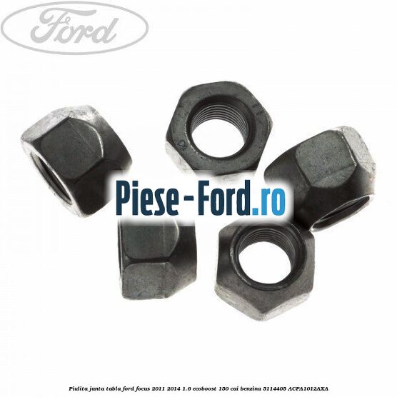 Piulita janta tabla Ford Focus 2011-2014 1.6 EcoBoost 150 cai benzina #9EF1E65D3C