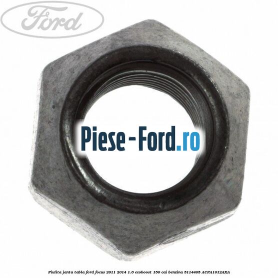 Piulita janta tabla Ford Focus 2011-2014 1.6 EcoBoost 150 cai benzina #9EF1E65D3C