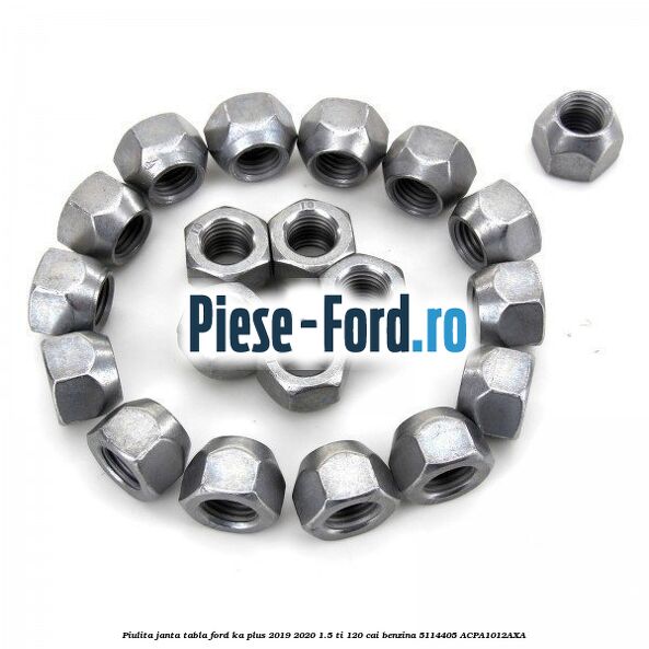 Piulita janta tabla Ford Ka plus 2019-2020 1.5 Ti 120 cai benzina #BACA973ABE